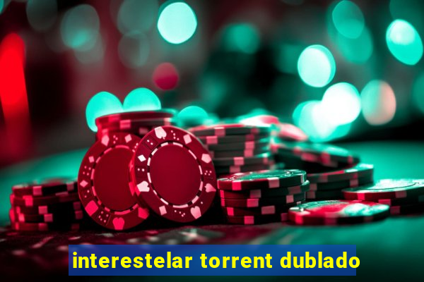 interestelar torrent dublado